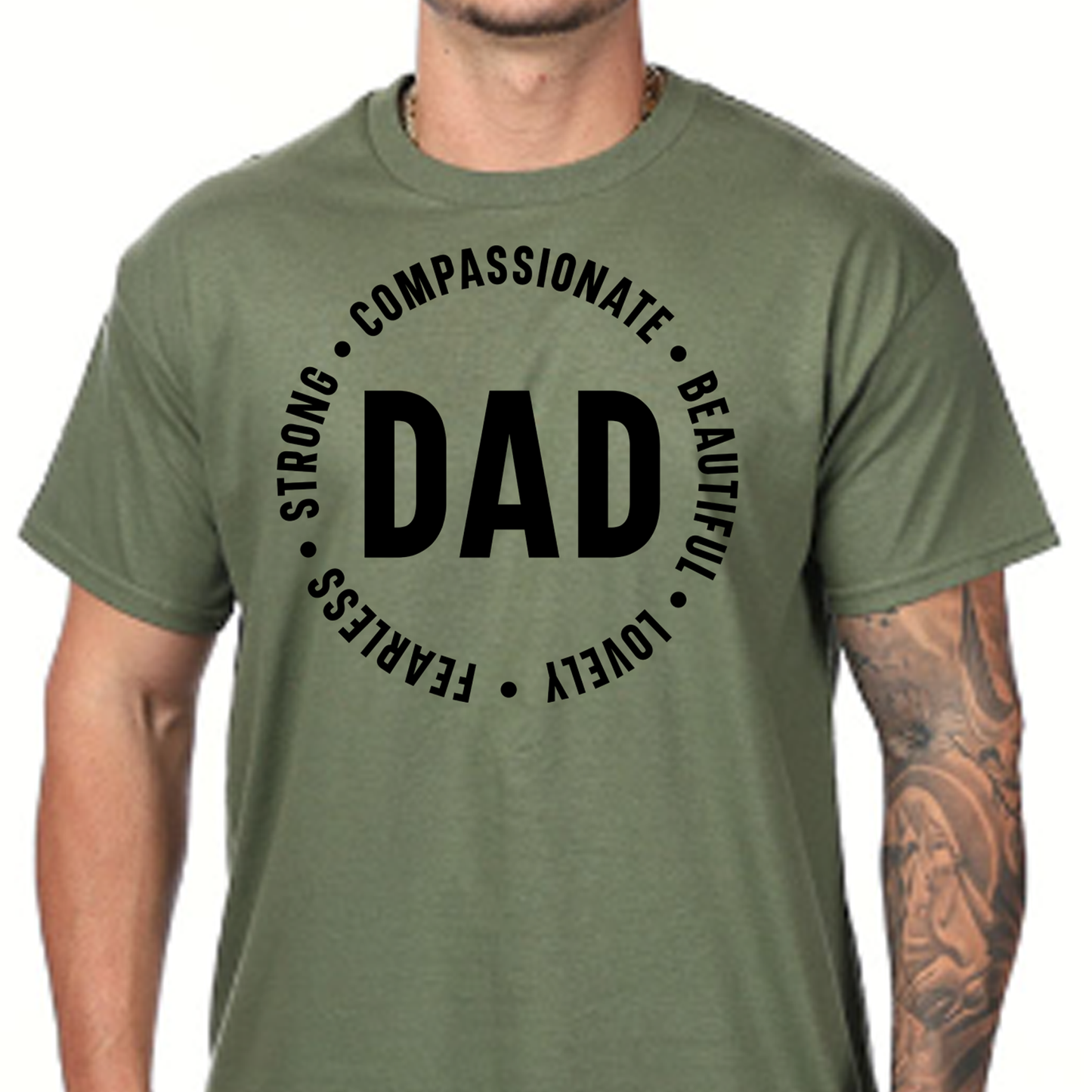 Men's Short Sleeve Shirt _Military Green_Dad compassionate beautiful lovely fearless strong